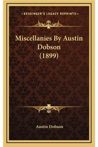 Miscellanies by Austin Dobson (1899)