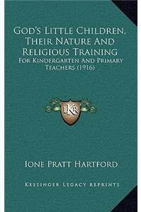 God's Little Children, Their Nature And Religious Training