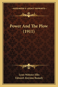 Power and the Plow (1911)