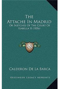 The Attache in Madrid