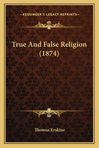 True And False Religion (1874)