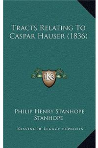Tracts Relating To Caspar Hauser (1836)