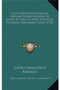 Casti Innocentis Ansaldi Ordinis Praedicatorum De Sacro Et Publico Apud Ethnicos Pictarum Tabularum Cultu (1753)