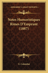 Notes Humoristiques Rimes D'Emprunt (1887)