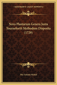 Nova Plantarum Genera Juxta Tournefortii Methodum Disposita (1729)