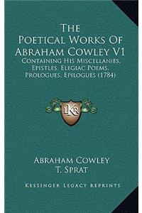 The Poetical Works Of Abraham Cowley V1