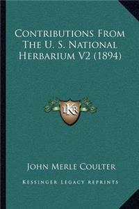 Contributions From The U. S. National Herbarium V2 (1894)