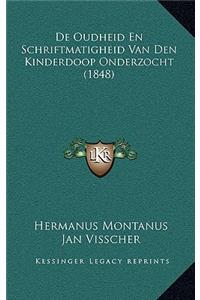De Oudheid En Schriftmatigheid Van Den Kinderdoop Onderzocht (1848)