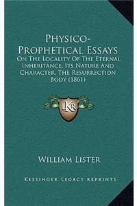 Physico-Prophetical Essays