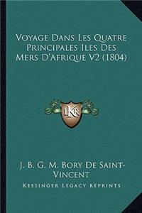 Voyage Dans Les Quatre Principales Iles Des Mers D'Afrique V2 (1804)