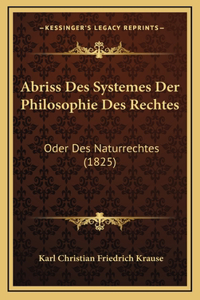 Abriss Des Systemes Der Philosophie Des Rechtes