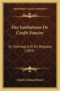 Des Institutions De Credit Foncier