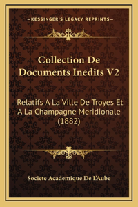 Collection De Documents Inedits V2