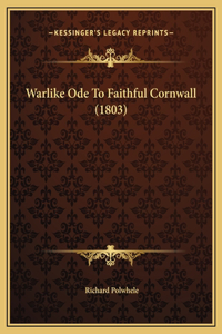 Warlike Ode To Faithful Cornwall (1803)