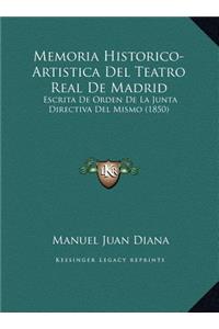 Memoria Historico-Artistica Del Teatro Real De Madrid