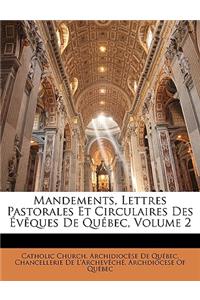 Mandements, Lettres Pastorales Et Circulaires Des Eveques de Quebec, Volume 2