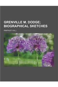 Grenville M. Dodge; Pamphlet Vol.]