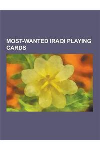 Most-Wanted Iraqi Playing Cards: Saddam Hussein, Qusay Hussein, Hossam Mohammed Amin, Tariq Aziz, Ali Hassan Al-Majid, Mohammed Amza Zubeidi, Uday Hus