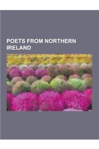 Poets from Northern Ireland: Seamus Heaney, Van Morrison, Louis MacNeice, Paul Muldoon, Ciaran Carson, Nick Laird, Tom Paulin, Derek Mahon, James S