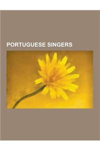 Portuguese Singers: Portuguese Child Singers, Portuguese Fado Singers, Portuguese Female Singers, Portuguese Male Singers, Portuguese Musi