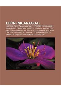 Leon (Nicaragua): Historia de Leon (Nicaragua), Leoneses (Nicaragua), Ruben Dario, Anastasio Somoza Debayle, Antonio de Valdivieso, Leon