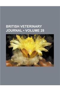 British Veterinary Journal (Volume 28 )