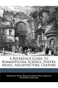 A Reference Guide to Romanticism