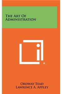 The Art of Administration