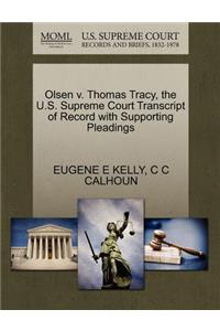 Olsen V. Thomas Tracy, the U.S. Supreme Court Transcript of Record with Supporting Pleadings