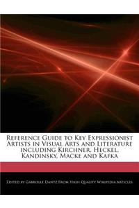 Reference Guide to Key Expressionist Artists in Visual Arts and Literature Including Kirchner, Heckel, Kandinsky, Macke and Kafka