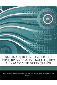 An Unauthorized Guide to History's Greatest Battleships