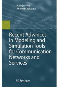 Recent Advances in Modeling and Simulation Tools for Communication Networks and Services