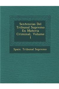 Sentencias del Tribunal Supremo En Materia Criminal, Volume 1