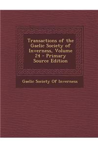 Transactions of the Gaelic Society of Inverness, Volume 24 - Primary Source Edition