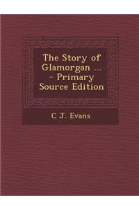 Story of Glamorgan ...