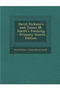 David Dickson's and James M. Smith's Farming