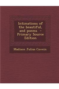 Intimations of the Beautiful, and Poems