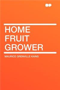 Home Fruit Grower
