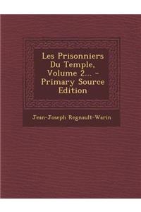 Les Prisonniers Du Temple, Volume 2...