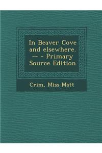 In Beaver Cove and Elsewhere. --