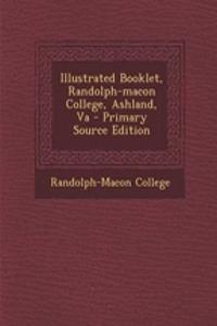 Illustrated Booklet, Randolph-Macon College, Ashland, Va - Primary Source Edition
