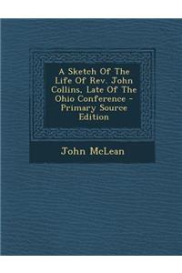A Sketch of the Life of REV. John Collins, Late of the Ohio Conference