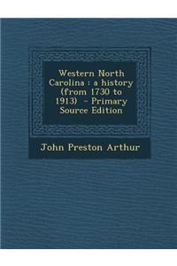 Western North Carolina: A History (from 1730 to 1913)