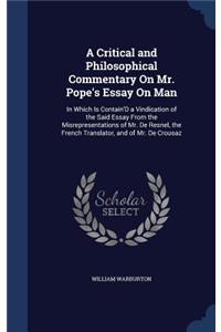 A Critical and Philosophical Commentary On Mr. Pope's Essay On Man