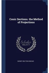 Conic Sections. the Method of Projections