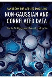 Handbook for Applied Modeling: Non-Gaussian and Correlated Data