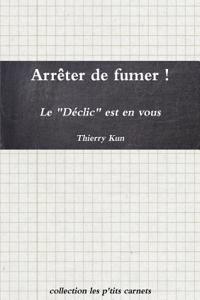 Arreter De Fumer ! Le Declic Est En Vous