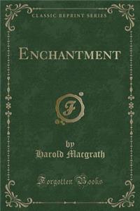 Enchantment (Classic Reprint)