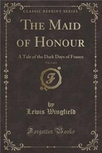 The Maid of Honour, Vol. 3 of 3
