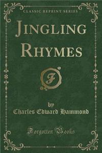 Jingling Rhymes (Classic Reprint)